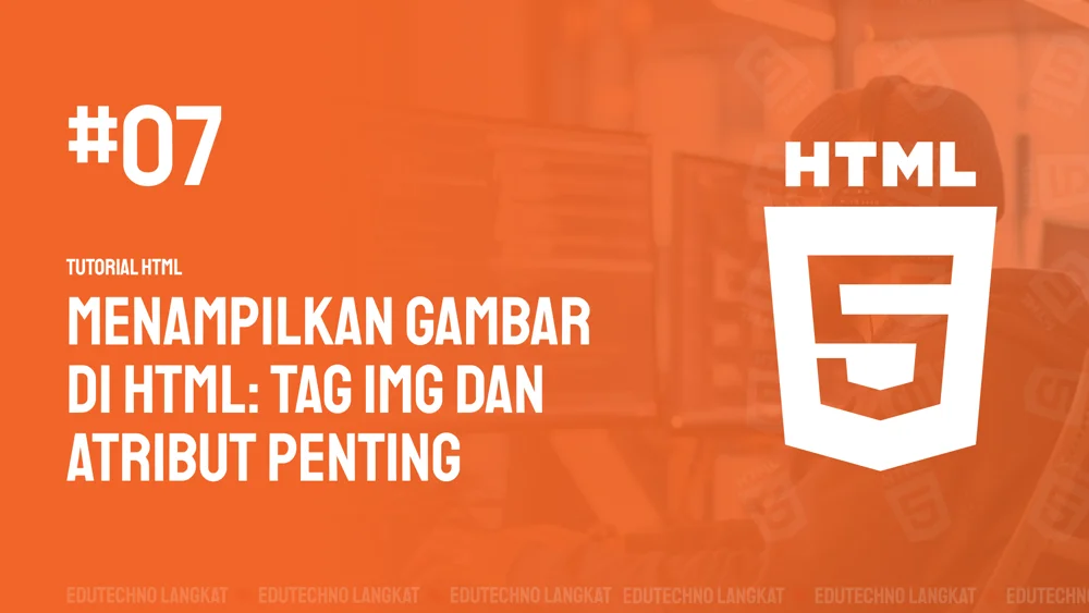 Gambar Menampilkan Gambar di HTML: Tag <img> dan Atribut Penting