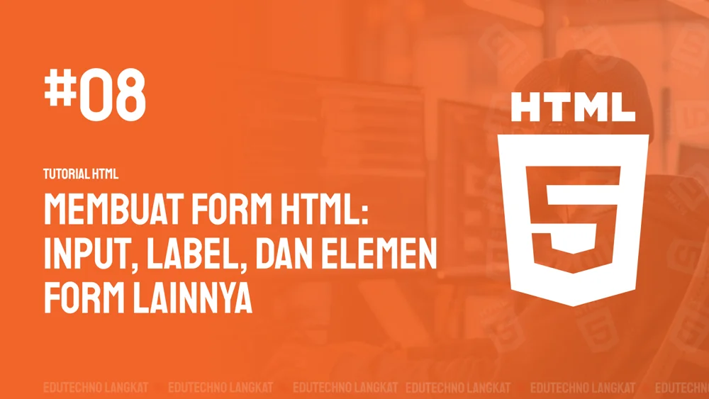 Gambar Membuat Form HTML: Input, Label, dan Elemen Form Lainnya