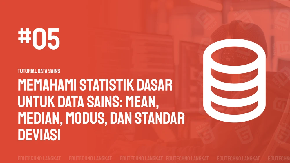 Gambar Memahami Statistik Dasar untuk Data Sains: Mean, Median, Modus, dan Standar Deviasi