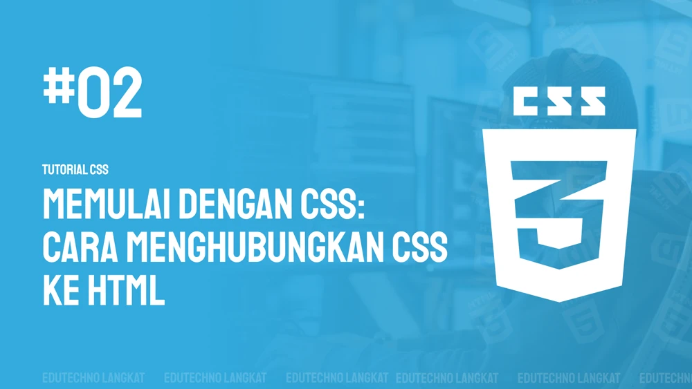 Gambar Memulai Dengan CSS : Cara Menghubungkan CSS Ke HTML