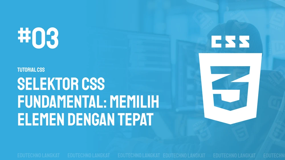 Gambar Selector CSS Fundamental : Memilih Elemen Yang Tepat