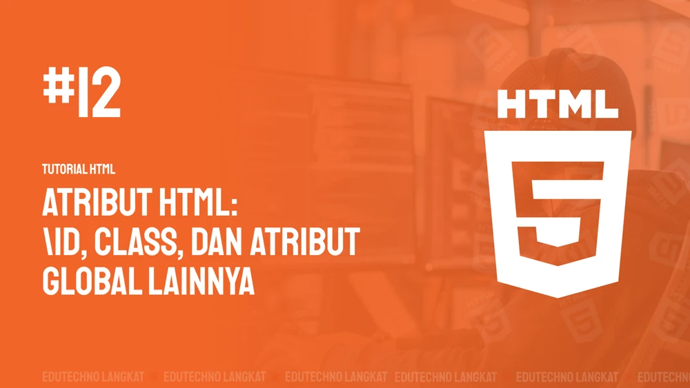 Gambar Atribut HTML: ID, Class, dan Atribut Global Lainnya