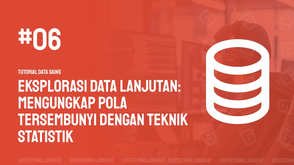 Gambar Eksplorasi Data Lanjutan: Mengungkap Pola Tersembunyi dengan Teknik Statistik”